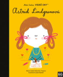 Astrid Lindgren - Mal udia, vek sny