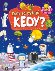 Deti sa ptaj KEDY?