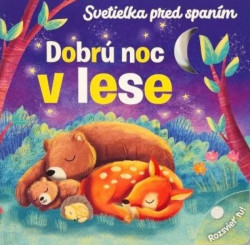 Dobr� noc v lese Svetielka pred span�m