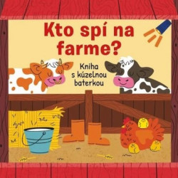 Kto sp� na farme? Kniha s k�zelnou baterkou