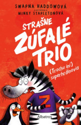 Strane zfal trio 1: (Trochu in) superhrdinovia